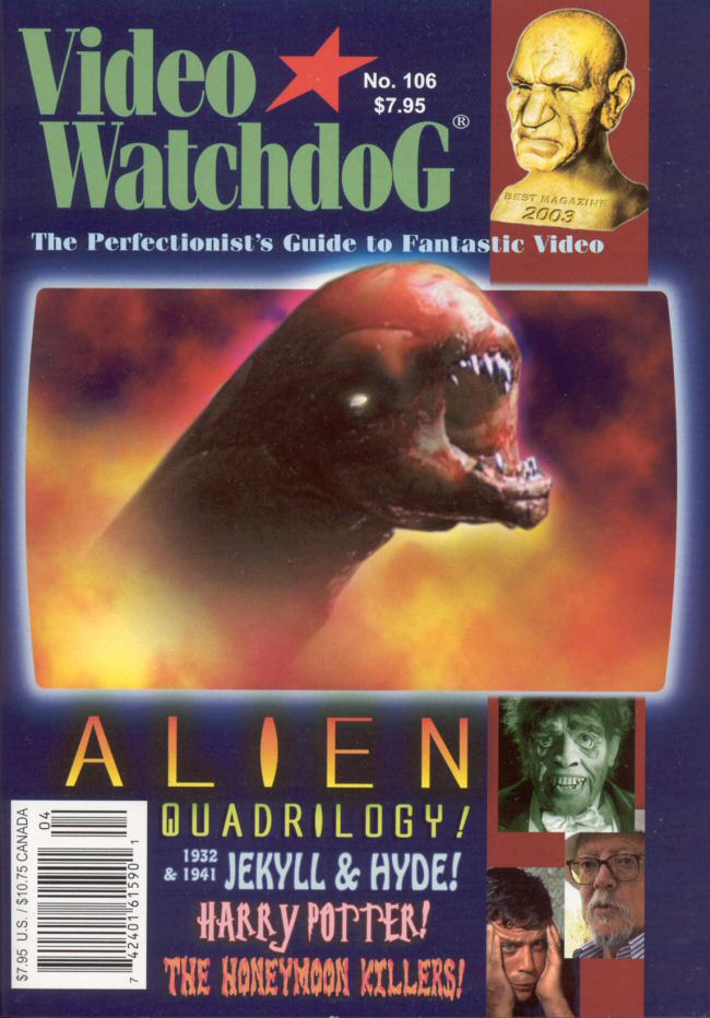 Aliens - Video Watchdog #106 May 2004 - Alien Quadrilogy - PAGE 1
Keywords: aliens_media;all_media_articles;media_review;media_promotion