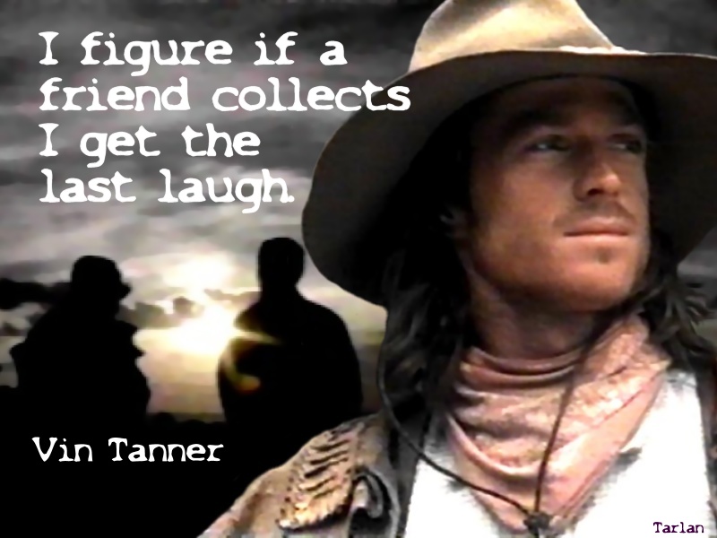 Vin Tanner - Last Laugh by Tarlan
Keywords: magnificent_7_art;magnificent_7_wpr