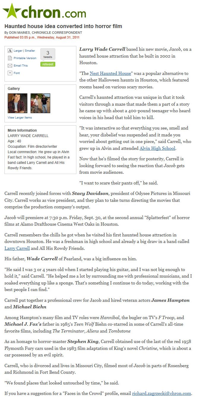 Haunted House Idea Converted into Horror Film
chron.com
Don Maines - 31 Aug 2011
Keywords: all_media_articles;jacob_media;media_promotion;media_publicity